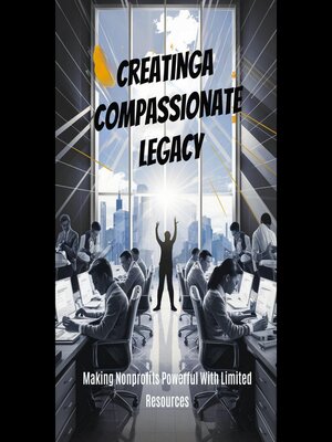 cover image of Creatinga Compassionate Legacy